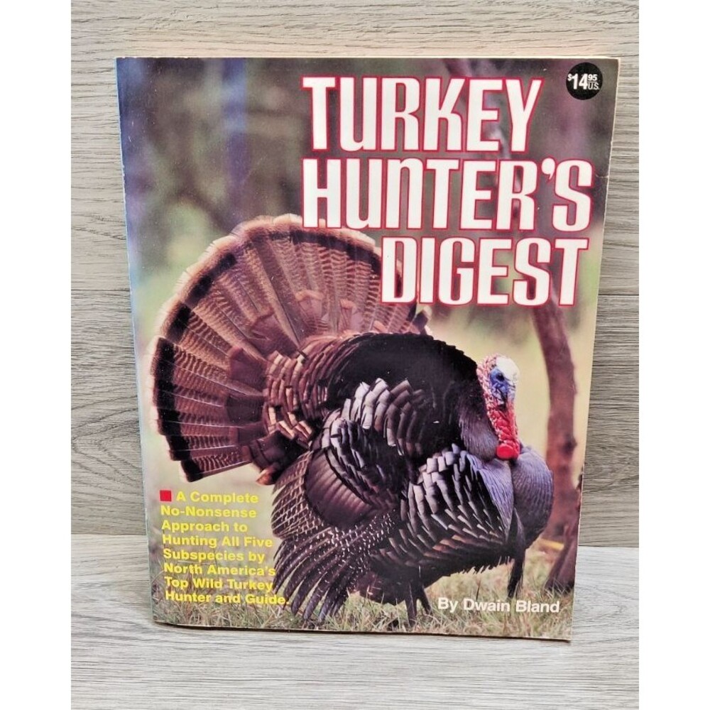 Turkey Hunter's Digest Dwain Bland Paperback 1986 All 5 Subspecies Guide